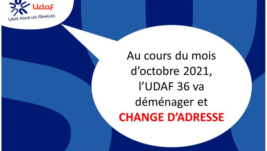 UDAF 36 : Changement d'adresse